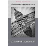 Book cover for Aligning Election Law