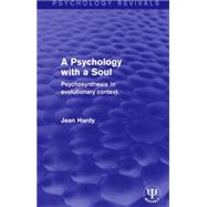 Book cover for A Psychology with a Soul: Psychosynthesis in Evolutionary Context