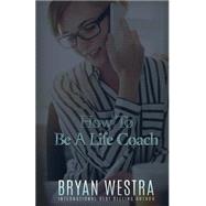 Book cover for How to Be a Life Coach