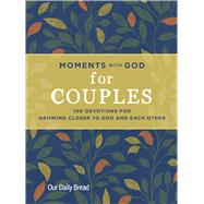 Book cover for Moments with God for Couples 100 Devotions for Growing Closer to God and Each Other