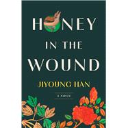Book cover for Honey in the Wound A Novel