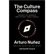 Book cover for The Culture Compass Navigate the Corporate World Without Losing Yourself