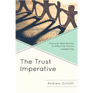 Book cover for The Trust Imperative Practical Approaches to Effective School Leadership