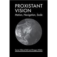 Book cover for Proxistant Vision Motion, Navigation, Scale