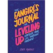 Book cover for The Fangirl's Journal for Leveling Up Conquer Your Life Through Fandom