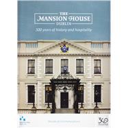 Book cover for The Mansion House, Dublin 300 Years of History and Hospitality