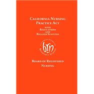 Book cover for California Nursing Practice Act with Regulations and Related Statutes (2025 Edition)