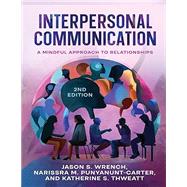 Book cover for Interpersonal Communication: A Mindful Approach to Relationships