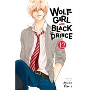 Book cover for Wolf Girl and Black Prince, Vol. 12