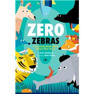 Book cover for Zero Zebras: A Counting Book about What’s Not There