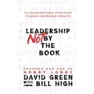 Book cover for Leadership Not by the Book