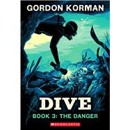 Book cover for Dive #3: The Danger