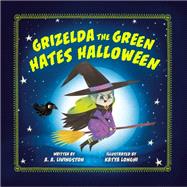 Book cover for Grizelda the Green Hates Halloween