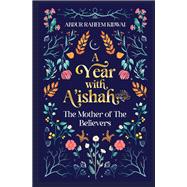 Book cover for A Year with A'ishah (RA)