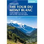 Book cover for Trekking the Tour du Mont Blanc Classic 170km hut-to-hut hike with two-way route description