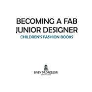 Book cover for Becoming a Fab Junior Designer | Children's Fashion Books