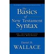 Book cover for Basics of New Testament Syntax : An Intermediate Greek Grammar