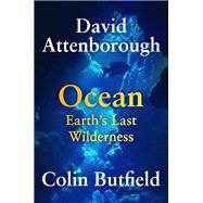 Book cover for Ocean Earth’s Last Wilderness