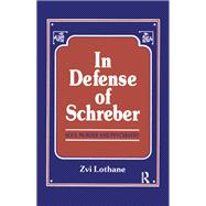 Book cover for In Defense of Schreber: Soul Murder and Psychiatry