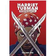 Book cover for Harriet Tubman: Demon Slayer Vol. 1