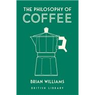 Book cover for The Philosophy of Coffee