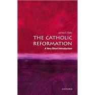 Book cover for The Catholic Reformation A Very Short Introduction