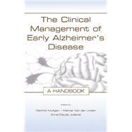 Book cover for The Clinical Management of Early Alzheimer's Disease: A Handbook