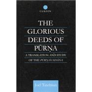 Book cover for The Glorious Deeds of Purna: A Translation and Study of the Purnavadana
