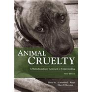 Book cover for Animal Cruelty: A Multidisciplinary Approach to Understanding, Third Edition