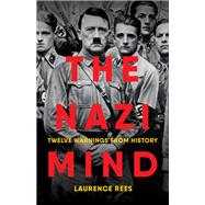 Book cover for The Nazi Mind Twelve Warnings from History