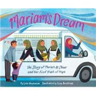 Book cover for Mariam’s Dream The Story of Mariam Al-Shaar and Her Food Truck of Hope