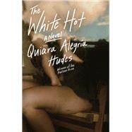 Book cover for The White Hot: A Novel
