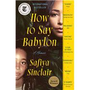 Book cover for How to Say Babylon A Memoir