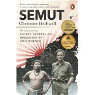 Book cover for Semut The Untold Story of a Secret Australian Operation in WWII Borneo