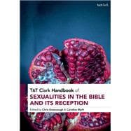 Book cover for T&T Clark Handbook of Sexualities in the Bible and its Reception