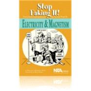 Book cover for Electricity and Magnetism : Stop Faking It! Finally Understanding Science So You Can Teach It