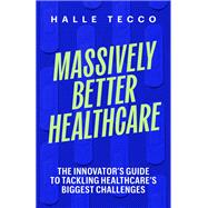 Book cover for Massively Better Healthcare