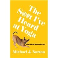 Book cover for The S@#t I've Heard at Yoga