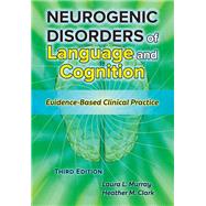 Book cover for Neurogenic Disorders of Language and Cognition Third Edition