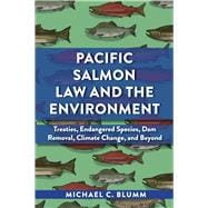 Book cover for Pacific Salmon Law and the Environment(Environmental Law Institute)