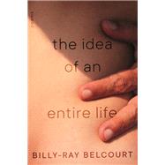 Book cover for The Idea of an Entire Life