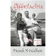 Book cover for Affrilachia : Poems by Frank X Walker