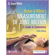 Book cover for Norkin & White's Measurement of Joint Motion A Guide to Goniometry