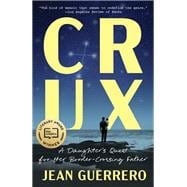 Book cover for Crux A Daughter's Quest for Her Border-Crossing Father