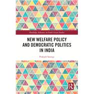 Book cover for New Welfare Policy and Democratic Politics in India