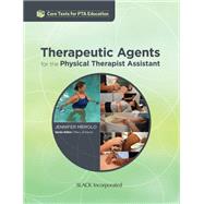 Book cover for Therapeutic Agents for the Physical Therapist Assistant