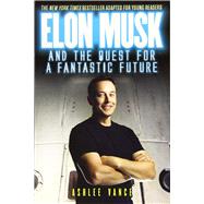 Book cover for Elon Musk and the Quest for a Fantastic Future