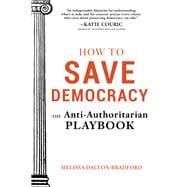 Book cover for How to Save Democracy The Anti-Authoritarian Playbook