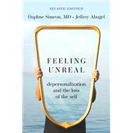 Book cover for Feeling Unreal Depersonalization and the Loss of the Self