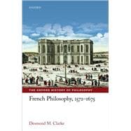 Book cover for French Philosophy, 1572-1675